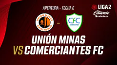EN VIVO | UNIÓN MINAS VSCOMERCIANTES FC | APERTURA LIGA 2 | FECHA 5
