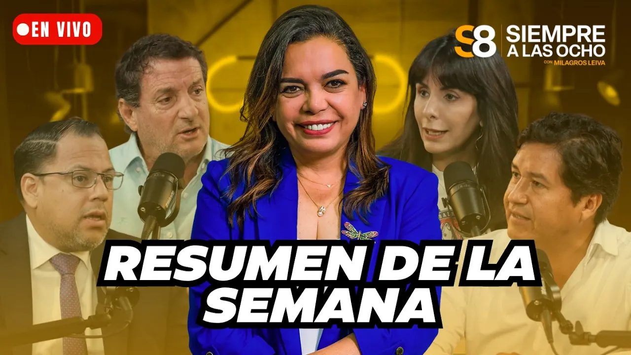 Reproducir: SIEMPRE A LAS 8 CON MILAGROS LEIVA: RESUMEN DE LA SEMANA | El Comercio