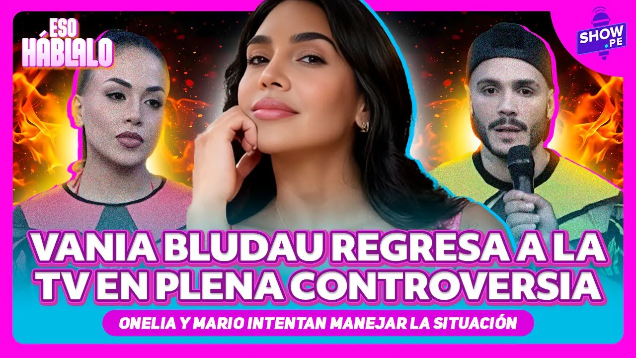Reproducir: VANIA BLUDAU REGRESA A LA TV MIENTRAS ONELIA Y MARIO ACERCAN POSICIONES 💅🔥