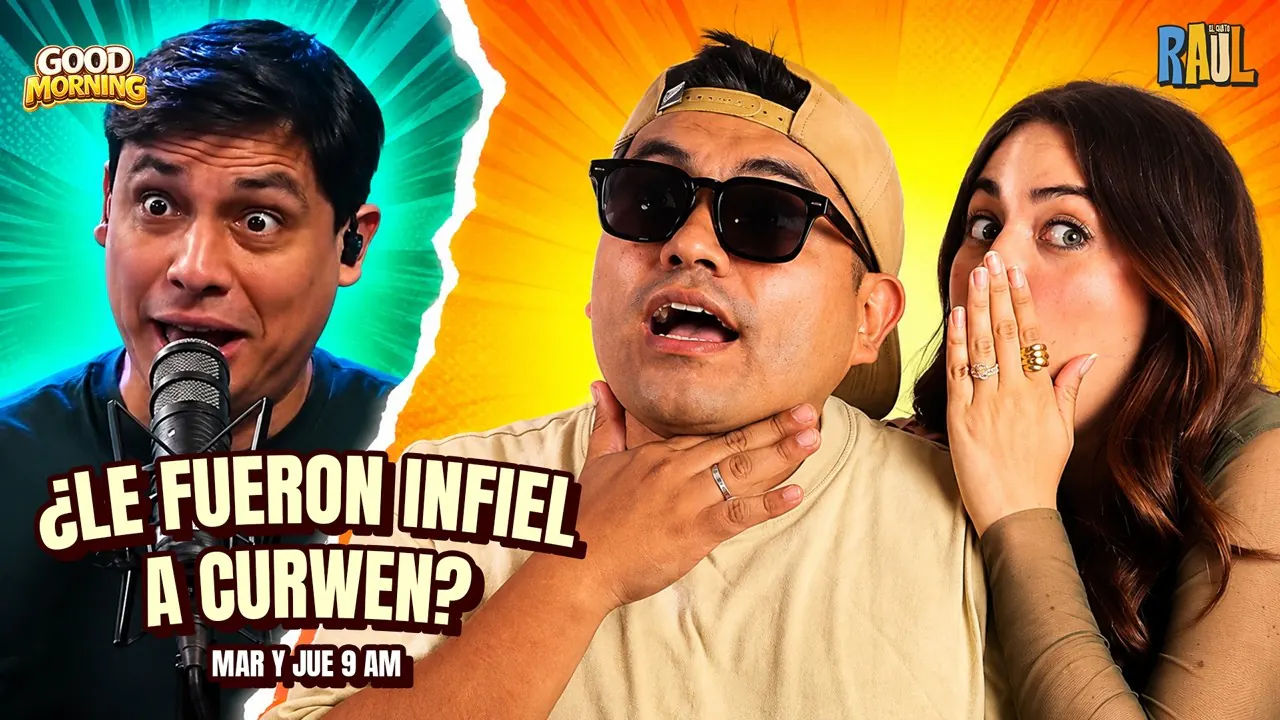 Reproducir: ¿LE FUERON INFIEL A CURWEN? - GOOD MORNING T2 E2 💖🔥 #elchatoraul
