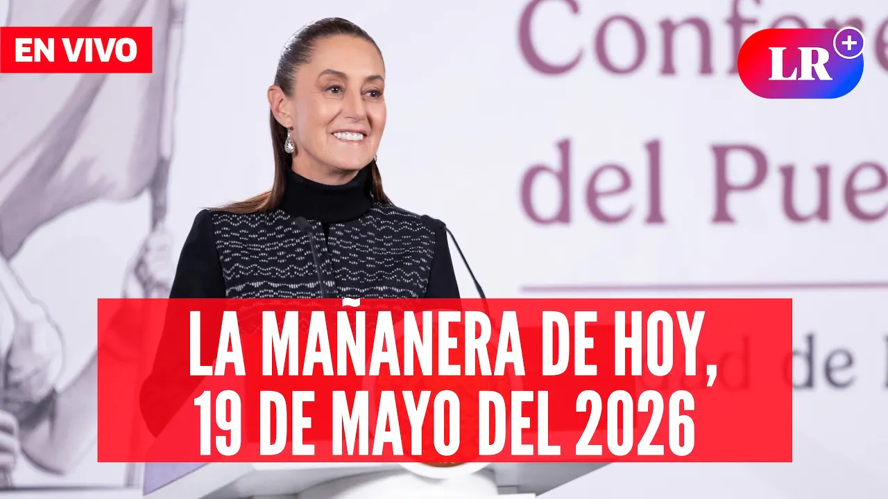 Reproducir: 🔴 Claudia Sheinbaum EN VIVO en la Mañanera de HOY, 19 de mayo de 2026 | #LR