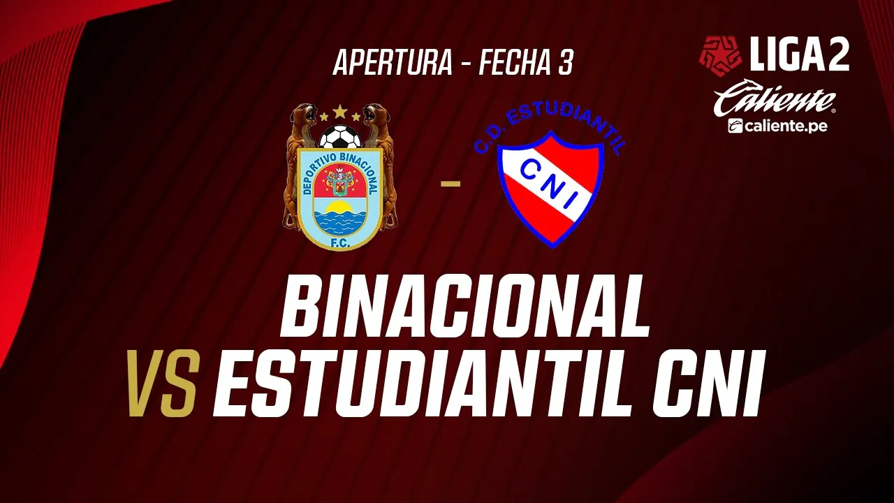 Reproducir: 🔴EN VIVO | BINACIONAL VS ESTUDIANTIL CNI | APERTURA LIGA 2 | FECHA 3