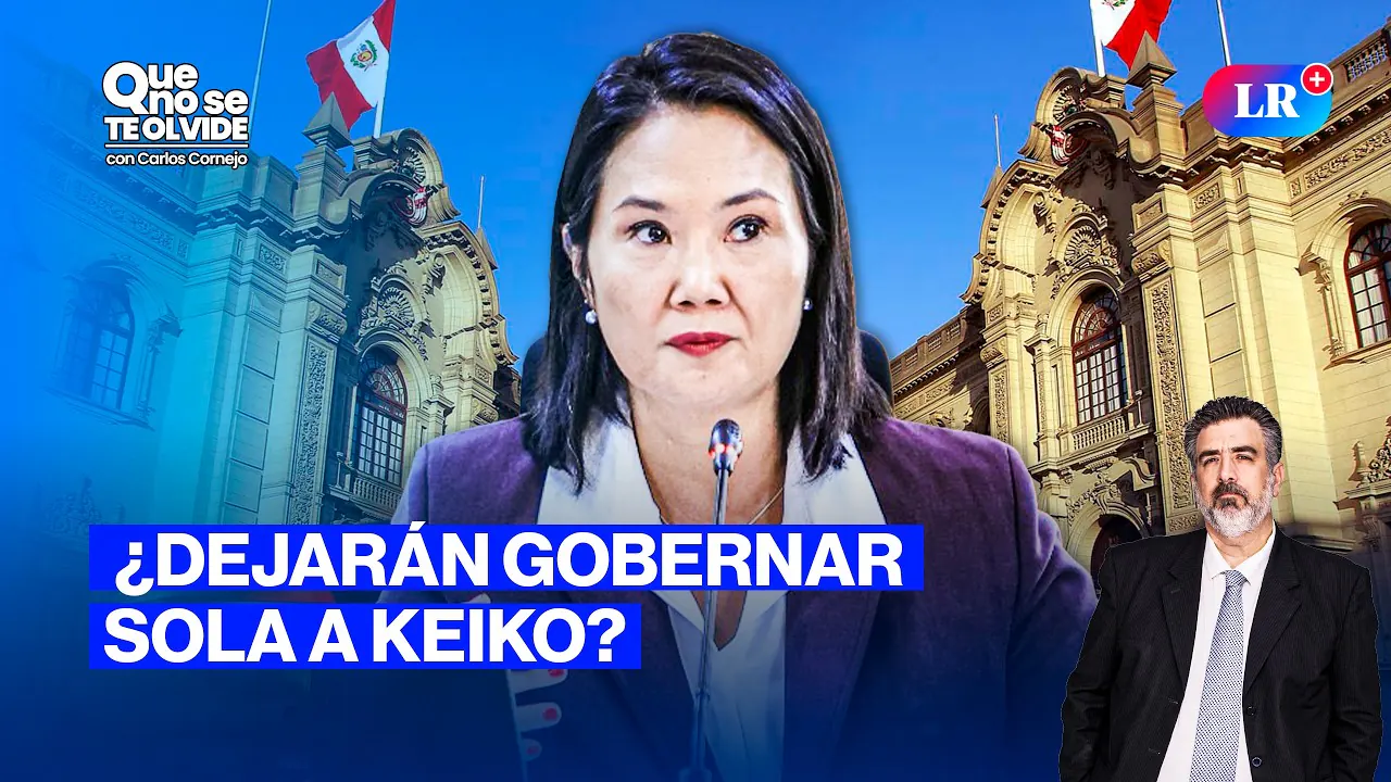 Reproducir: KEIKO FUJIMORI PODRÁ LEGISLAR SOLA Y ROBERTO ENCALADA EN VIVO | QUE NO SE TE OLVIDE