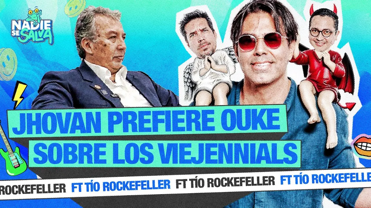 Reproducir: ¿JHOVAN PREFIERE OUKE SOBRE LOS VIEJENIALS? FT TÍO ROCKEFELLER | NADIE SE SALVA 🐸