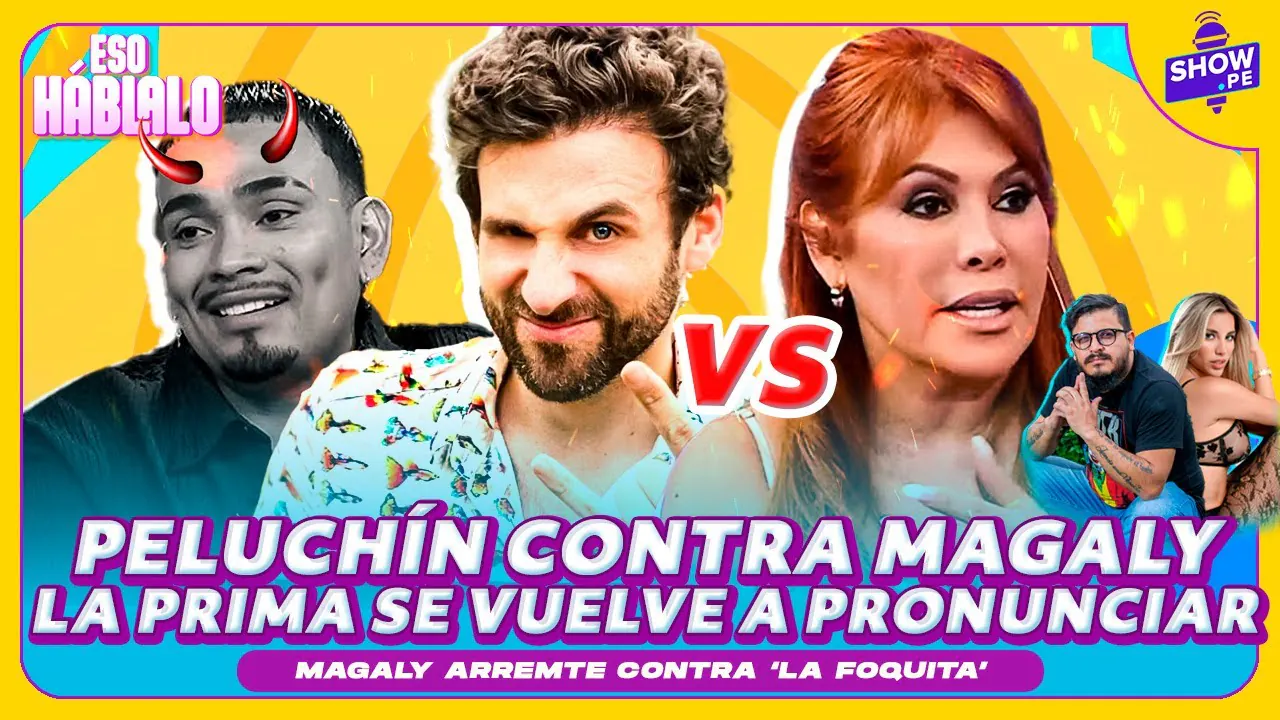 Reproducir: 💥 ¡PELUCHÍN CONTRA MAGALY! LA PRIMA DE JOSIMAR SE VUELVE A PRONUNCIAR🔥ESO HÁBLALO