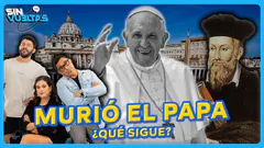 #ENVIVO MURIÓ EL PAPA FRANCISCO: ¿QUÉ SIGUE? #SinVueltas