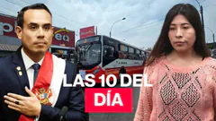 Betssy Chávez, Rospigliosi arremete contra La República y más este 4 de noviembre | #Las10DelDía