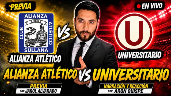 ¡ALIANZA ATLÉTICO 1-4 UNIVERSITARIO EN VIVO! ¿JUGARÁ EDISON FLORES? POSIBLE XI TITULAR