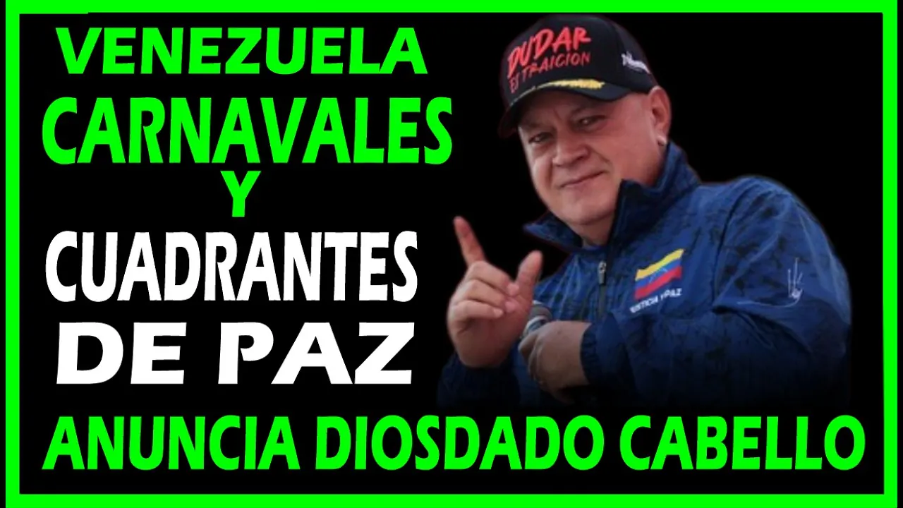 Reproducir: ATENCIÓN! DIOSDADO CABELLO ANUNCIA INICIO DE CARNAVALES SEGUROS EN VENEZUELA, DESPLIEGUE DE FUNCION.