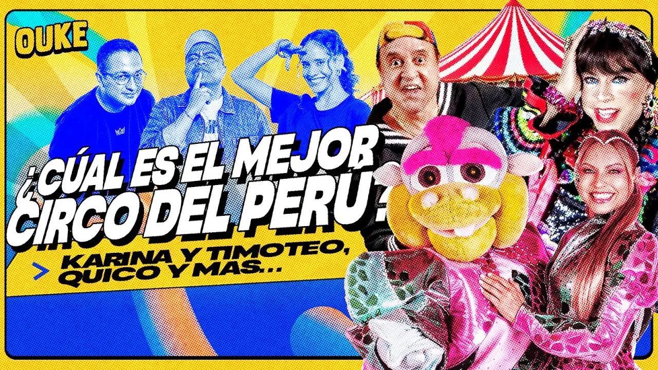 Reproducir: ¿CUAL ES EL MEJOR CIRCO DEL PERU? | OUKE 🟡