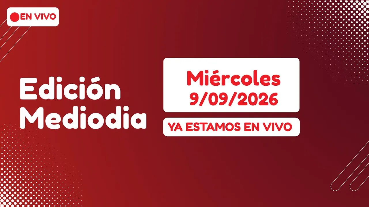 Reproducir: 🔴 EN VIVO Edición Mediodia │Miércoles 9 de setiembre de 2026
