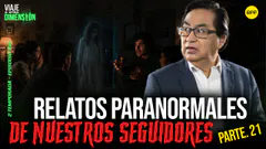 #ENVIVO RELATOS PARANORMALES DE NUESTROS SEGUIDORES PARTE 21 #VIAJEAOTRADIMENSIÓN