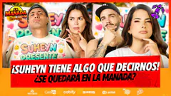 ¡SUHEYN Y UN COMUNICADO IMPORTANTE! | ¿SE QUEDARÁ EN #LAMANADA?