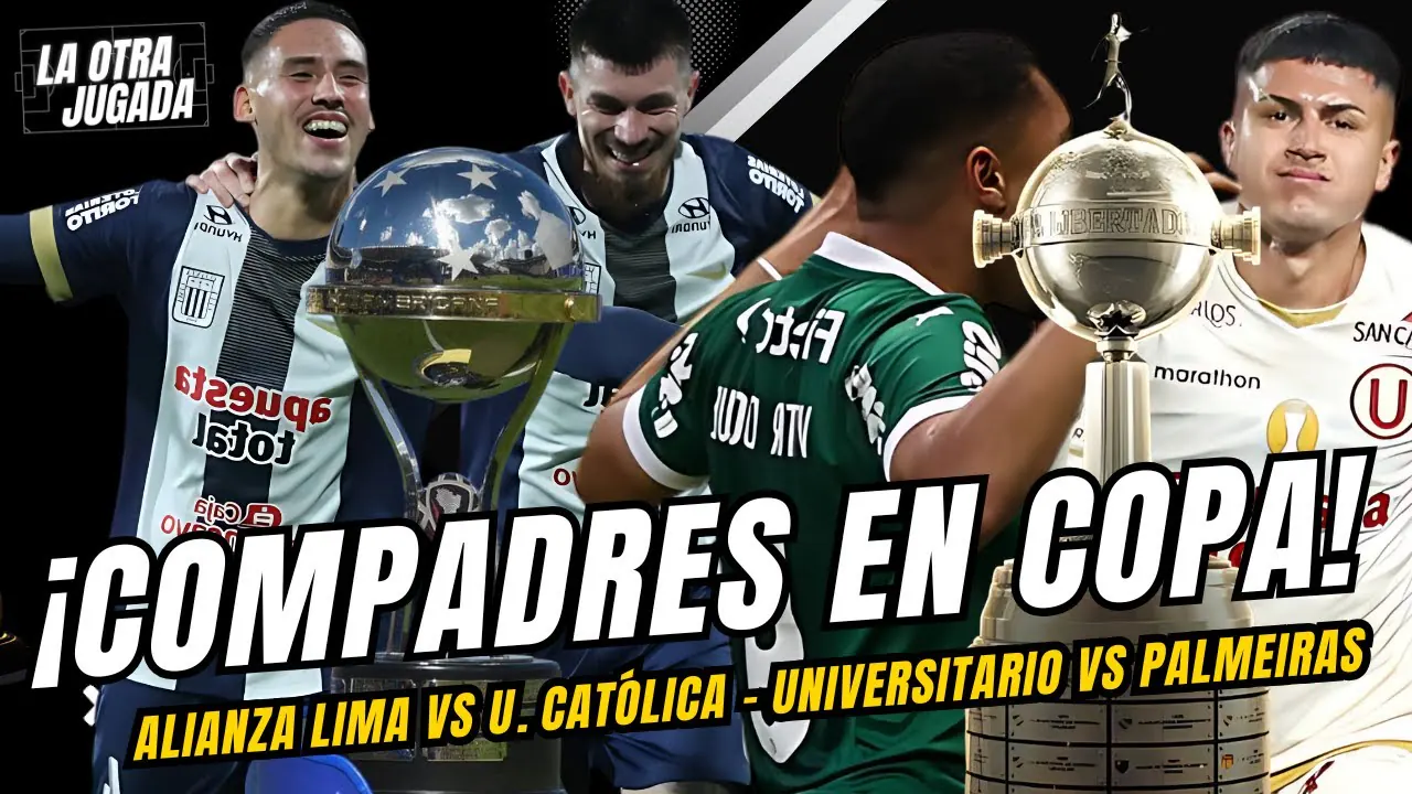 Reproducir: ¡COMPADRES EN COPAS! - Alianza Lima vs U. Católica - Universitario vs Palmeiras