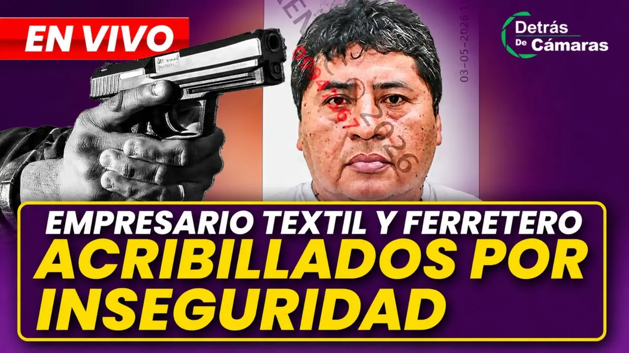 Reproducir: 🔴 EN VIVO | ACRIBILLAN A EMPRESARIO TEXTIL Y FERRETERO| DETRÁS DE CÁMARAS – Panamericana TV