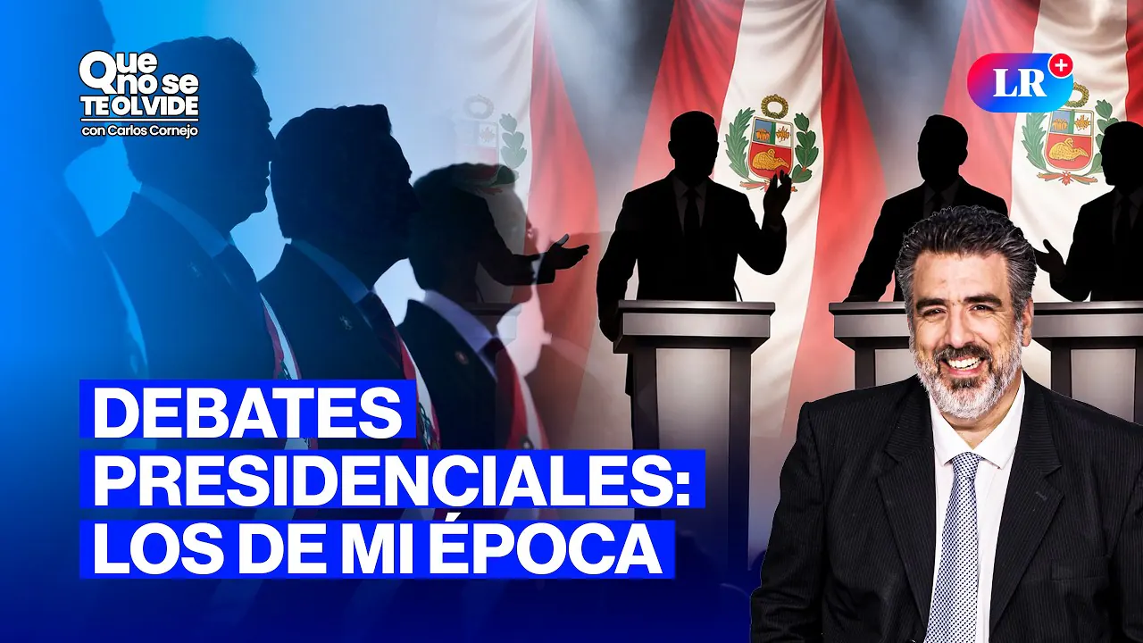 Reproducir: DEBATE PRESIDENCIAL 2026: ¿OTRA VEZ LA MISMA HISTORIA? | QUE NO SE TE OLVIDE CON CARLOS CORNEJO