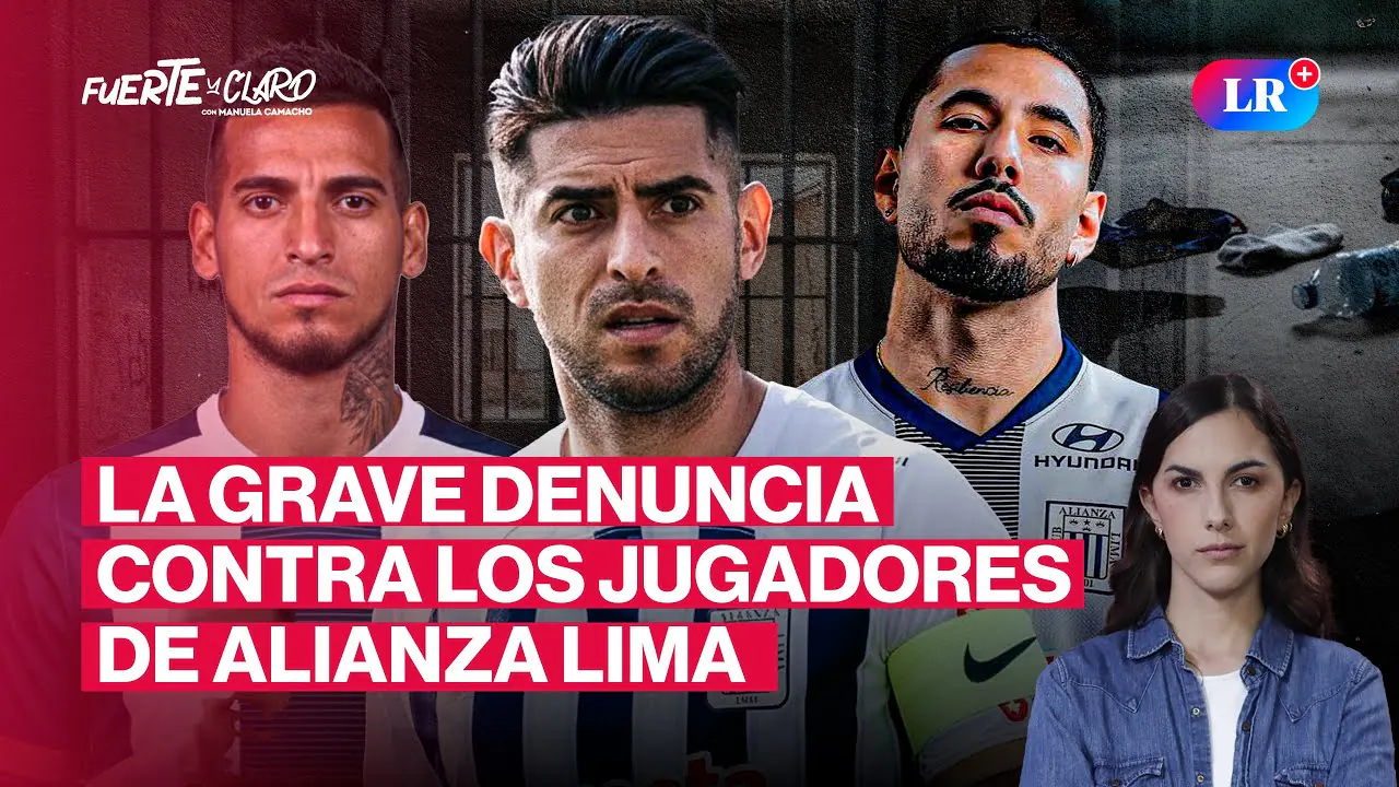 Reproducir: JUGADORES DE ALIANZA LIMA DENUNCIADOS POR ABUSO SEXUAL | FUERTE Y CLARO CON MANUELA CAMACHO