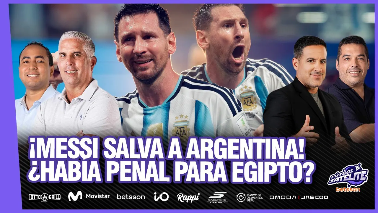 Reproducir: ¡MESSI SALVA A ARGENTINA!…¿HABÍA PENAL PARA EGIPTO? #FÚTBOLSATÉLITE