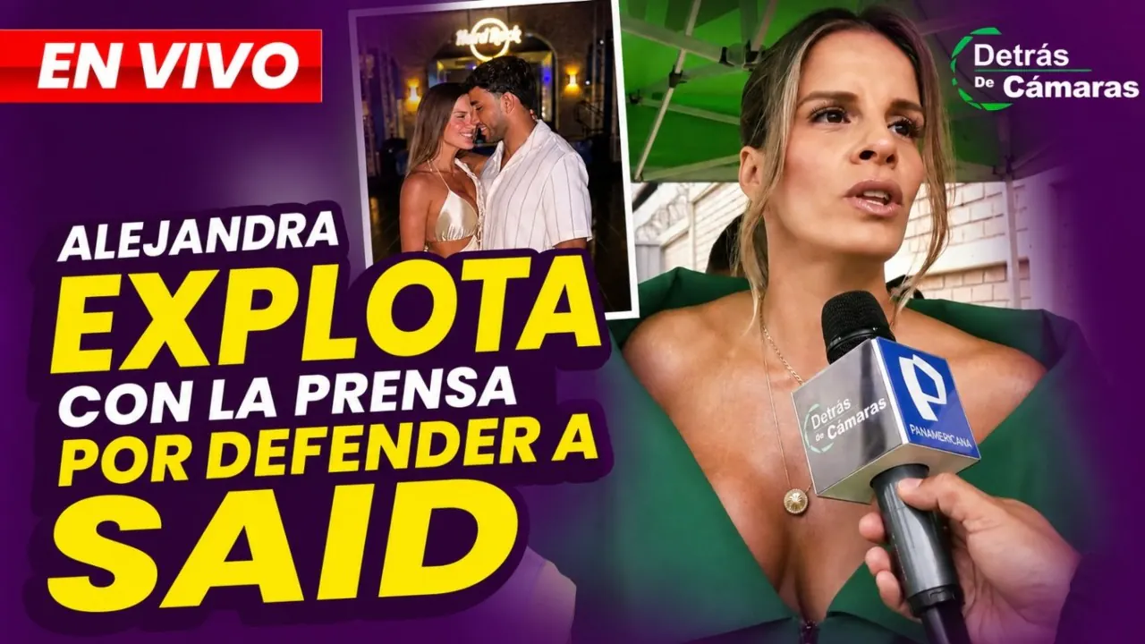Reproducir: 🟣 EN VIVO - ALEJANDRA EXPLOTA ANTE LA PRENSA POR SAID | DETRÁS DE CÁMARAS – Panamericana TV