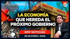 EN VIVO: ¿Cómo recibe el próximo gobierno la economía peruana en 2026? #ECONOMIAXTODOS