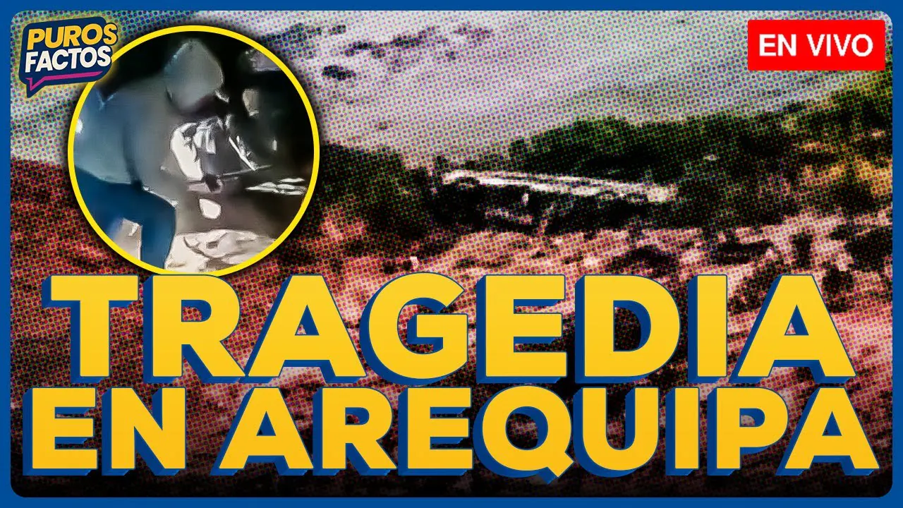 Reproducir: 🚨 #ENVIVO | TRAGEDIA EN AREQUIPA DEJA 37 FALLECIDOS #PUROSFACTOS