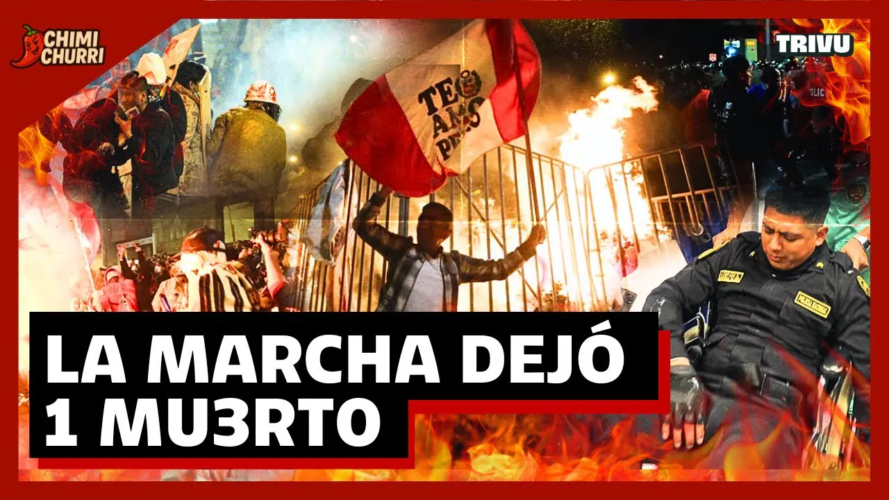 Reproducir: ¿QUIÉN ES RESPONSABLE DEL FALLECIDO EN LA MARCHA? | CHIMI CHURRI💋