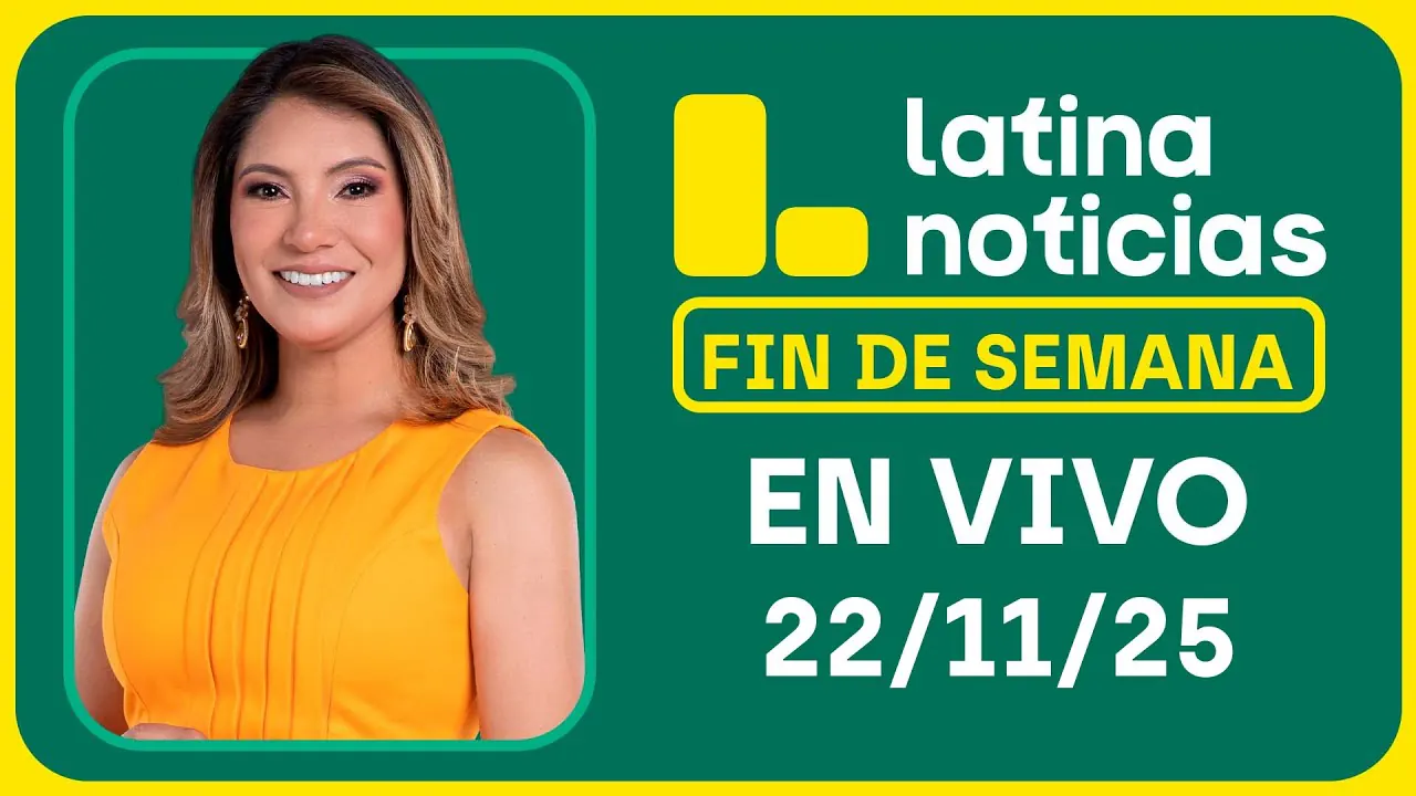 Reproducir: LATINA NOTICIAS MATINAL - SÁBADO 22 DE NOVIEMBRE DE 2025