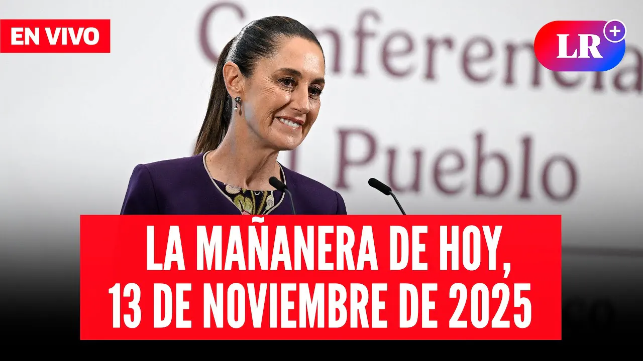 Reproducir: 🔴 Claudia Sheinbaum EN VIVO en la Mañanera de HOY, 13 de noviembre 2025 | #EnDirectoLR