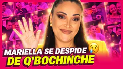 MARIELLA ZANETTI SE DESPIDE DE Q'BOCHINCHE - ¡TE VAMOS A EXTRAÑAR! - Q'BOCHINCHE