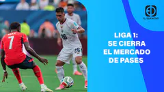LIGA 1: SE CIERRA EL MERCADO DE PASES, ¿QUIÉN SE REFORZÓ MEJOR? | EL DEPORTIVO DIGITAL