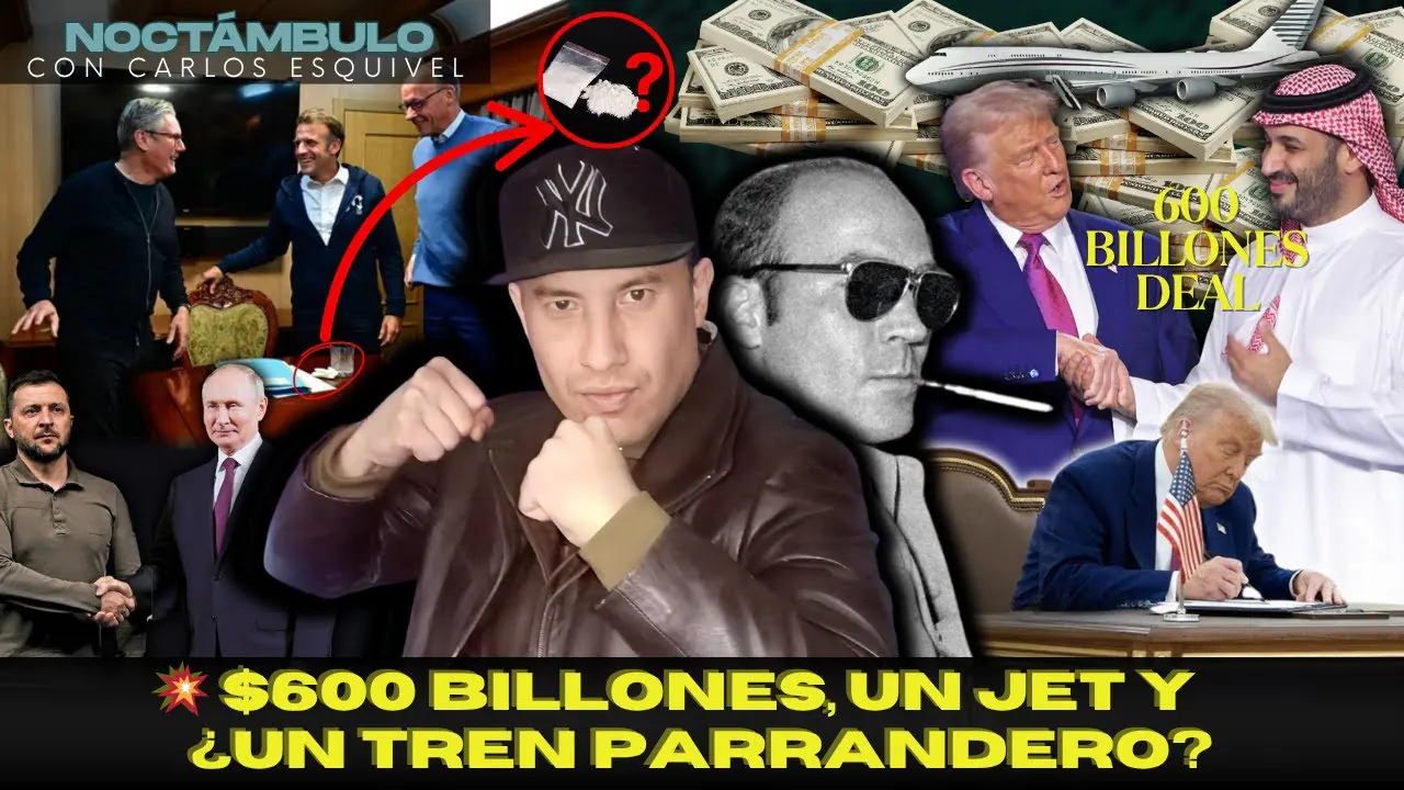 Reproducir: 🔵 TRUMP Y MBS: $600B DEAL + ✈️ |  EL TREN PARRANDERO DE MACRON, STARMER Y MERZ. FAKE?