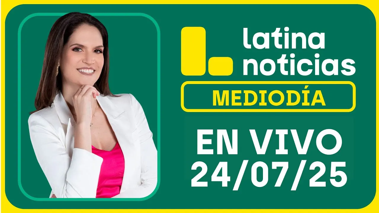 Reproducir: LATINA NOTICIAS: EDICIÓN MEDIODÍA - JUEVES 24 DE JULIO DEL 2025