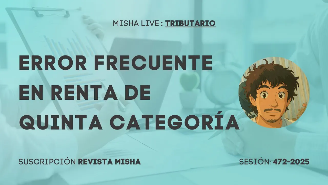 Reproducir: Error frecuente en renta de quinta categoría