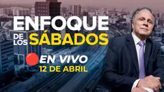#ENVIVO | ENFOQUE DE LOS SÁBADOS #ENFOQUERPP | 12/04/2025