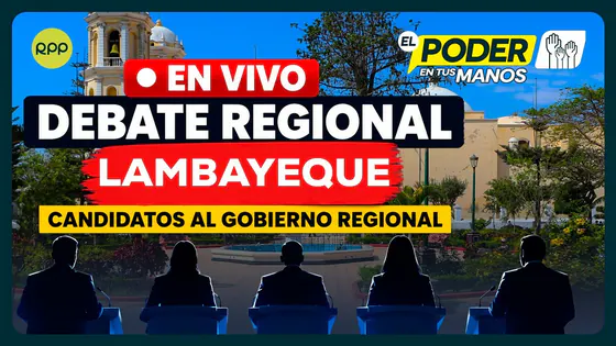 DEBATE REGIONAL LAMBAYEQUE EN VIVO: CANDIDATOS AL GOBIERNO REGIONAL | ELECCIONES 2026