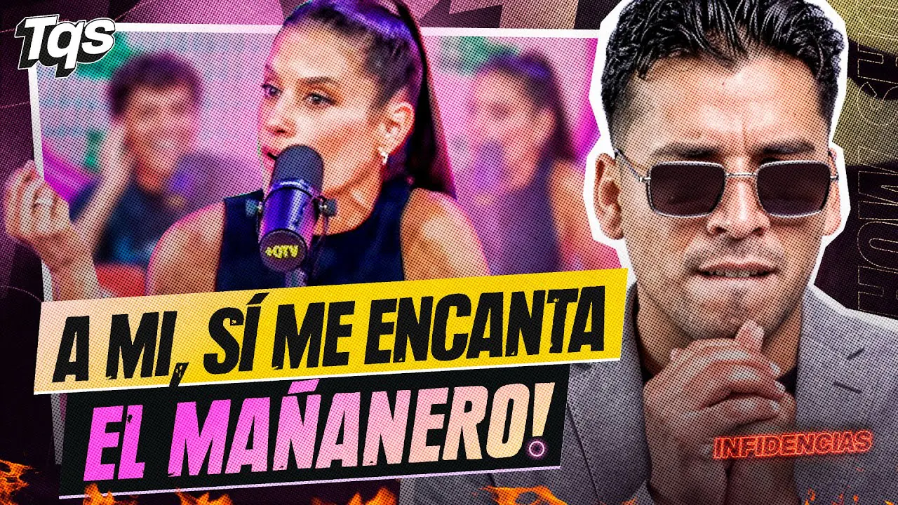 Reproducir: #TQS | ¡ME GUSTA EL MAÑANERO! INFIDENCIAS!🔥