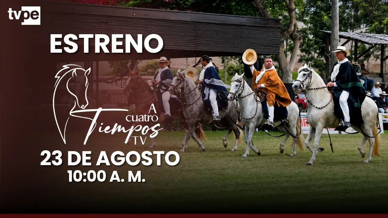 Reproducir: 🔴 EN VIVO | A cuatro tiempos TV: conoce la tradición del caballo peruano de paso | TVPerú