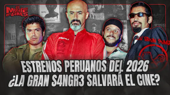 ¿QUÉ PELÍCULAS PERUANAS SE ESTRENAN EL 2026? ¿LA GRAN SANGRE SALVARÁ TONDERO?