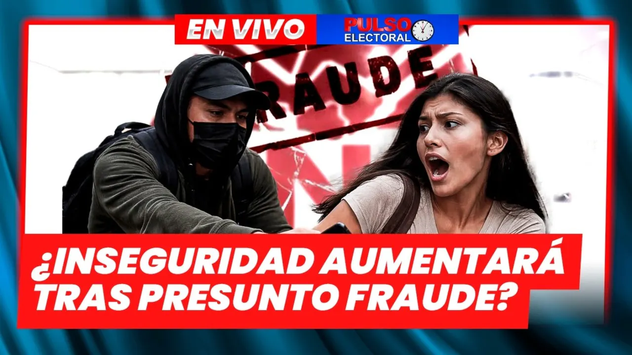 Reproducir: 🔴 EN VIVO – ¿INSEGURIDAD AUMENTARÁ TRAS PRESUNTO FRAUDE? | PULSO ELECTORAL