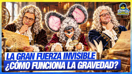 ¿CÓMO FUNCIONA REALMENTE LA GRAVEDAD? | CIENCIAS PARA NORMALES
