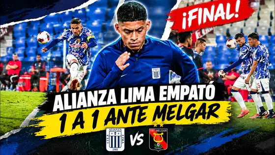 ¡EMPATE EN MATUTE! ALIANZA LIMA 1-1 MELGAR | CANtero SALVÓ AL ÍNTIMO EN AMISTOSO