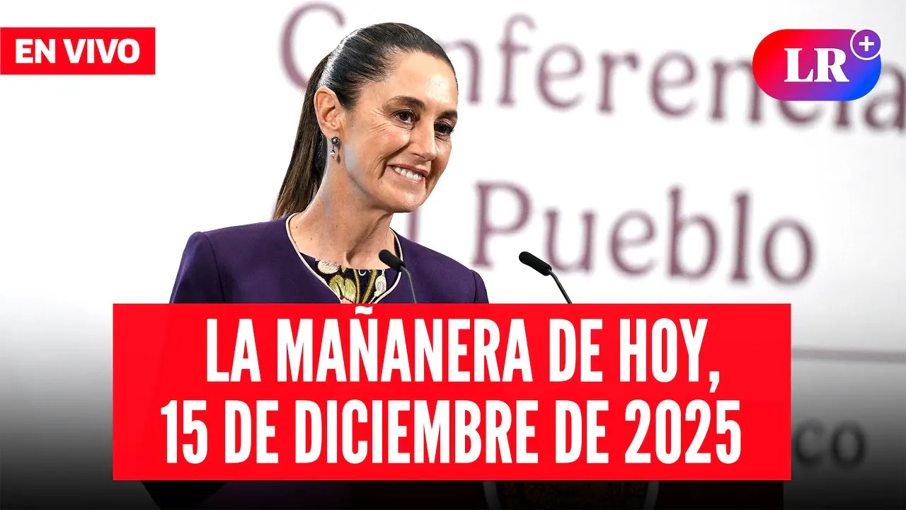 Reproducir: 🔴 Claudia Sheinbaum EN VIVO en la Mañanera de HOY, 15 de diciembre 2025 | #EnDirectoLR