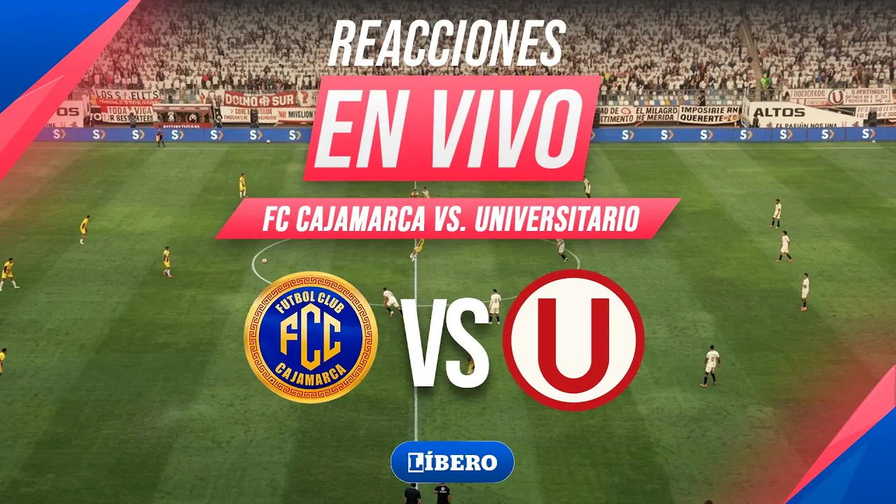 Reproducir: FC CAJAMARCA VS UNIVERSITARIO EN VIVO | FECHA 5 TORNEO CLAUSURA | Líbero