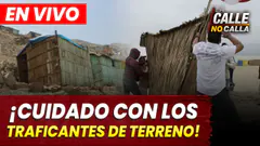 EN VIVO - ¡CUIDADO CON LOS TRAFICANTES DE TERRENO! | LA CALLE NO CALLA - PROGRAMA COMPLETO