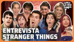 ENTREVISTA STRANGER THINGS - SOMOS LO QUE SOMOS