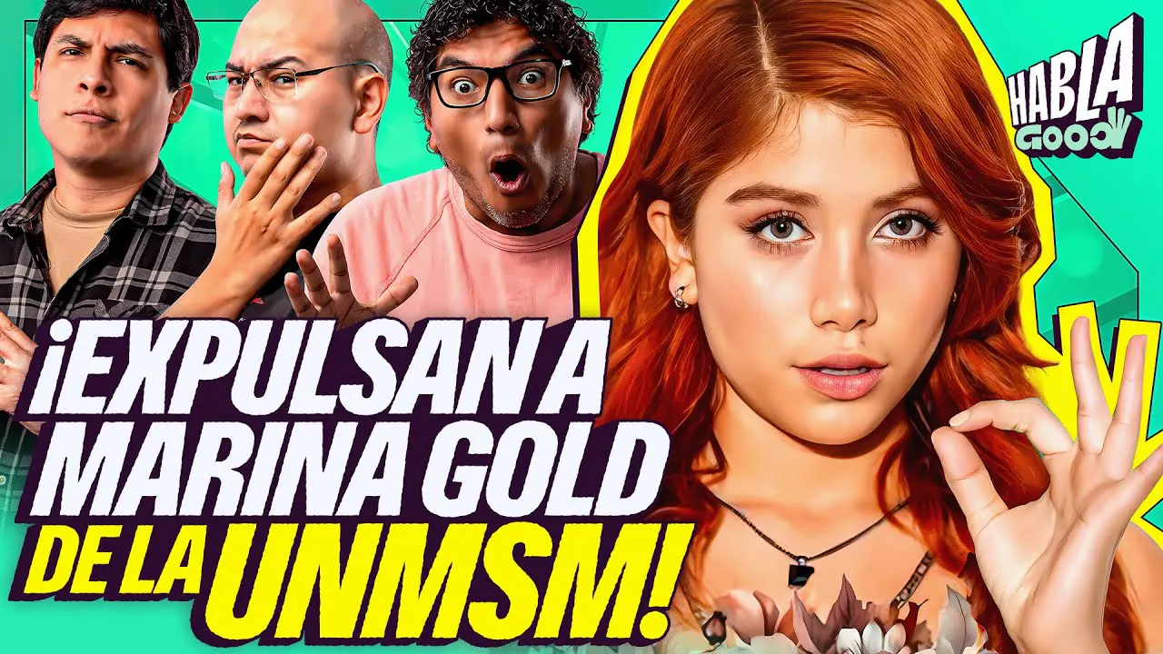 Reproducir: ¿POR QUÉ EXPULSARON A MARINA GOLD DE LA UNIVERSIDAD SAN MARCOS ? | HABLA GOOD