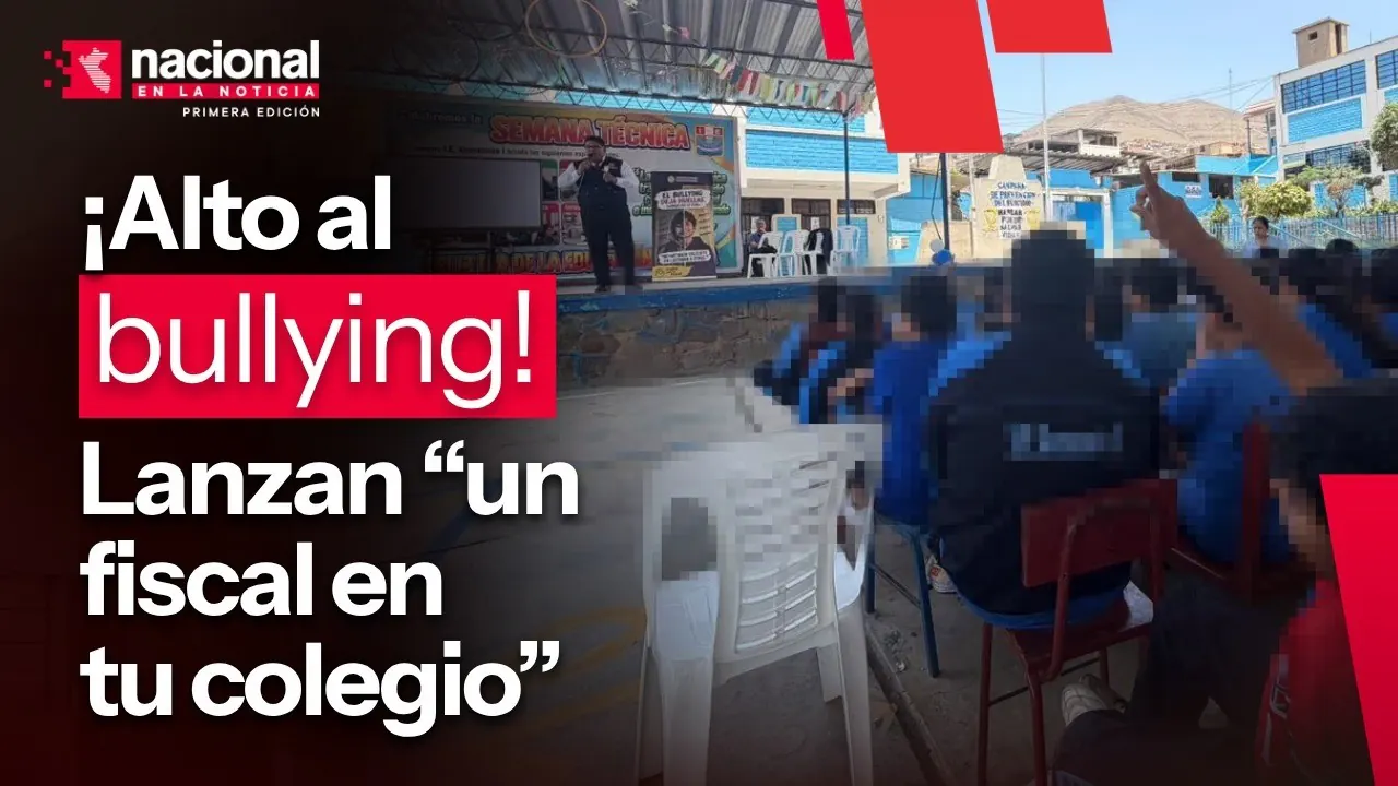 Reproducir: ¡Alto al bullying! Lanzan “un fiscal en tu colegio”|”Nacional en la Noticia”|EN VIVO 25/09/2026