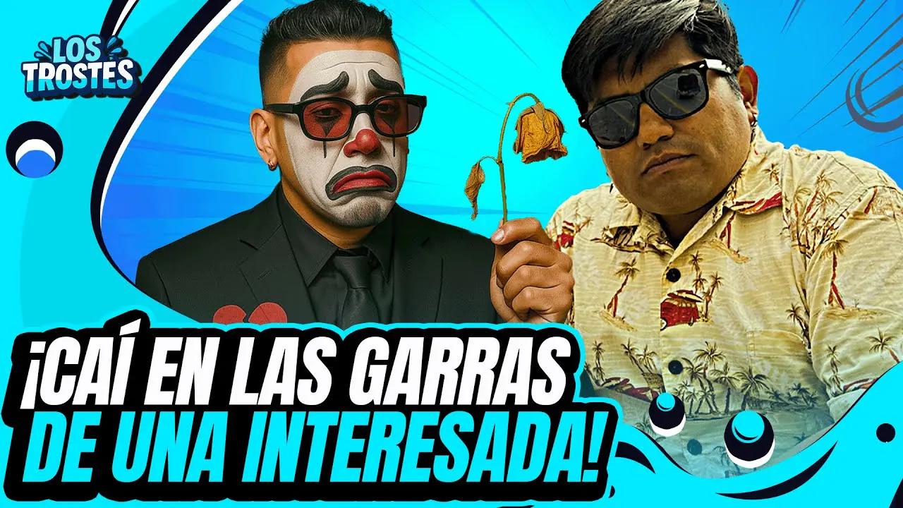 Reproducir: #LOSTROSTES | LO QUE ME HICIERON POR INTERÉS ...