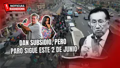 DAN SUBSIDIO, PERO PARO SIGUE ESTE 2 DE JUNIO - NOTICIAS RANDOM