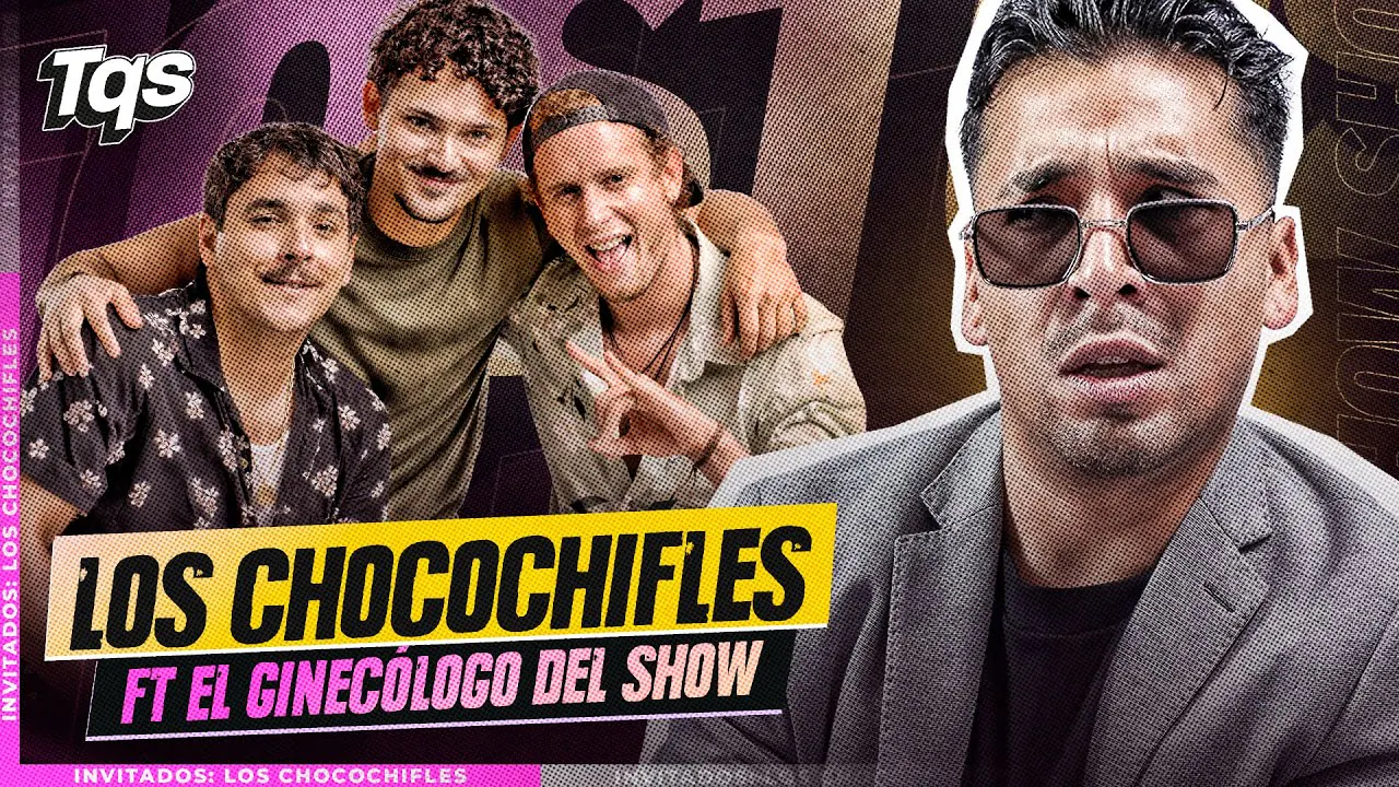 Reproducir: #TQS | JUEVES 05 - LOS CHOCOCHIFLES SHOW FT EL GINECÓLOGO DEL SHOW! 🔥